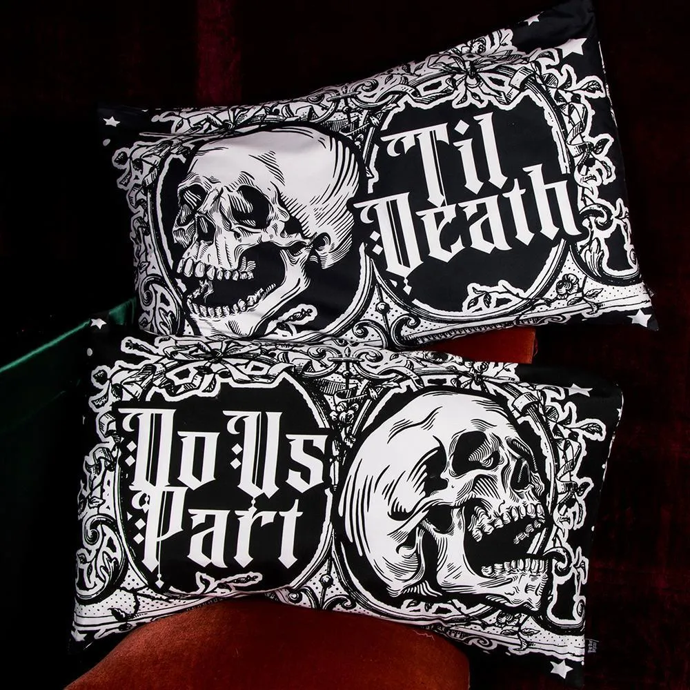 Death Do Us Part Pillowcases