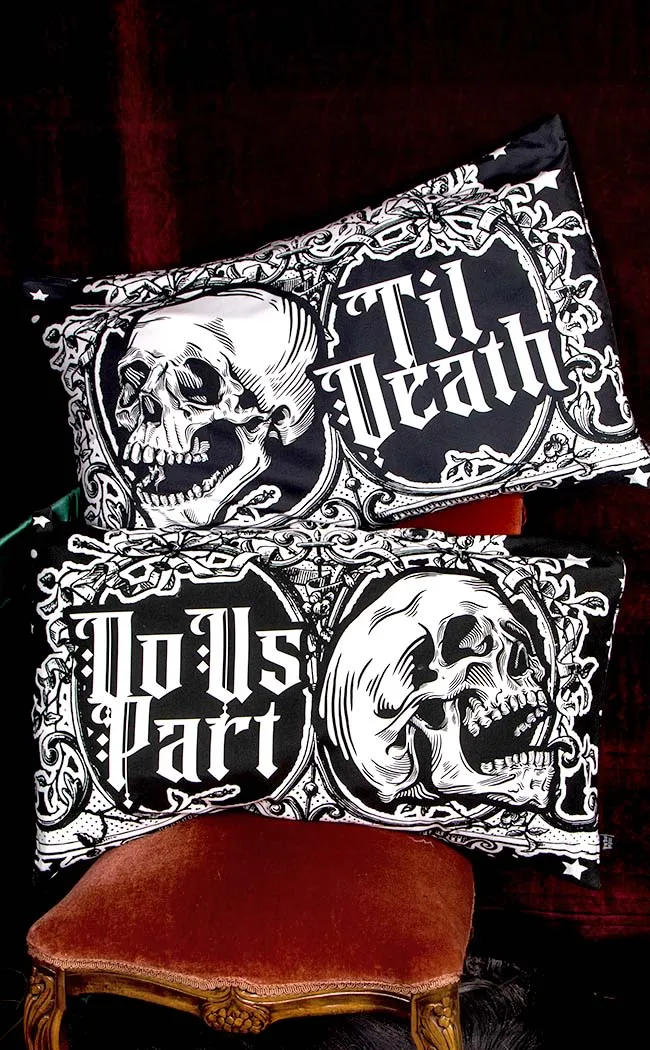 Death Do Us Part Pillowcases